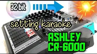 SETTING KARAOKE DENGAN MUSIK MP3 HP DI ASHLEY CR 6000 MIXER KUALITAS DSP 32 BIT SUARA BENING & JELAS