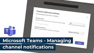 Microsoft Teams - Managing channel notifications