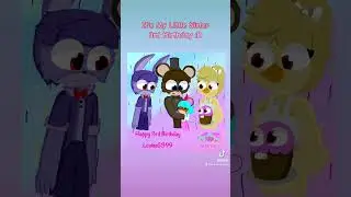 Happy Fazbear 3rd Birthday LouiseG399 🥳🥳🥳🍰🎂🧁🥛 #shorts