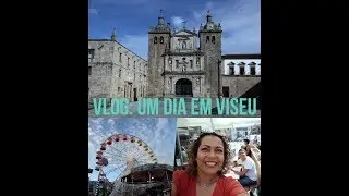 VLOG: UM DIA EM VISEU