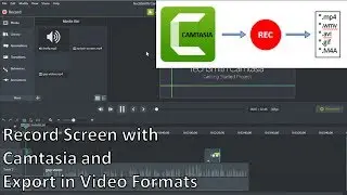 Record Screen with Camtasia and Export as Video File