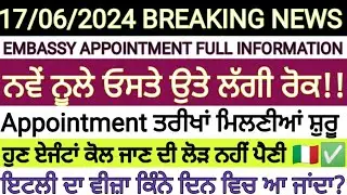 18 June 2024 ITALY 🇮🇹 IMMIGRATION UPDATE IN PUNJABI BY SIBIA, NULLA OSTA, EMBASSY VFS APPOINTMENT