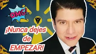 ⚜️ OMG❗️ ¡Nunca dejes de EMPEZAR!