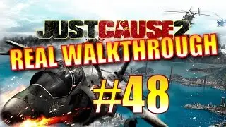 Just Cause 2 Walkthrough - Part 48 - A Just Cause (7th Agency Mission, Final Boss Fight!)