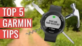 Top 5 Garmin Tips