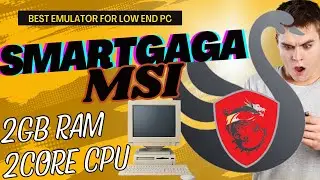 Smartgaga MSI | Smartgaga Best Version For Low End PC | 2GB Ram | 2 Core Cpu