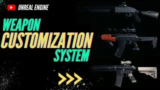 Unreal Engine 5 - Weapon Customization system 