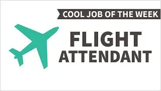 Cool Job of the Week: Flight Attendant