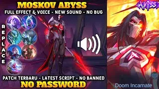 NEW | SCRIPT SKIN MOSKOV ABYSS NO PASSWORD | FULL EFFECT & VOICE UPDATE | PATCH TERBARU