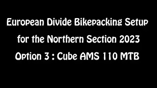 Northern Divide 2023 Bikepacking setup - Option 3