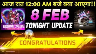 8 FEBRUARY 🔥FREE FIRE TONIGHT UPDATE+8 FEB FREE REWARDS |FF NEW EVENT |TONIGHT UPDATE| 8 FEB EVENT