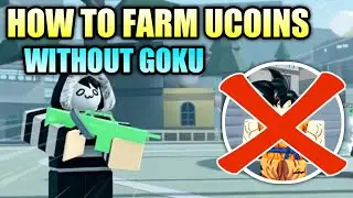 How to farm uCoins without Goku ( A Universal Time )