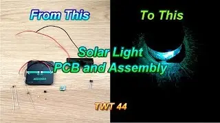 My Solar Light PCB and Assembly | TWT 44