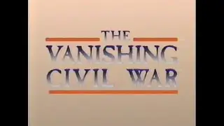 The Vanishing Civil War — WPSX (1992)