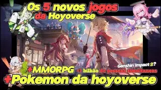 Descubra os 5 novos jogos da Hoyoverse em desenvolvimento! MMORPG e Pokémon da Hoyoverse.