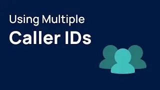 Using Multiple Caller IDs