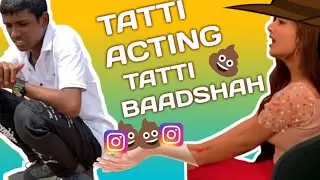 TATTI💩 ACTING WITH TAKLU BAADSHAH | VERY CRINGE VIDEOS IN INSTAGRAMMER 💩