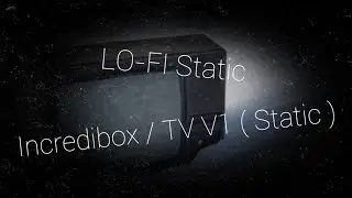 LO-FI Static / Incredibox TV V1 ( Static )