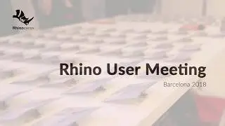 Rhino User Meeting - Barcelona