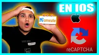 como sacar RECAPTCHA🤖 en OMEGLE desde IOS🤯