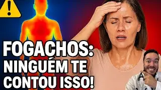 Fogachos: O que ninguém te contou sobre isso