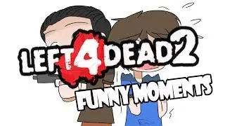 THEY ALWAYS RAPE ME : Left 4 Dead 2 Funny Moments With Hungry Josh
