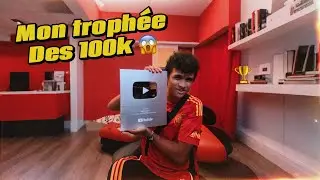 J’ouvre mon trophée des 100K ! (Go le million d’abonnés) 🏆