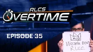 RLCS Overtime Episode #35 12.11.17