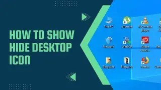 HOW TO SHOW HIDE DESKTOP ICON IN WINDOWS 10 😍😍