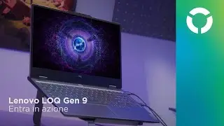 Lenovo LOQ Gen 9 | Entra in azione