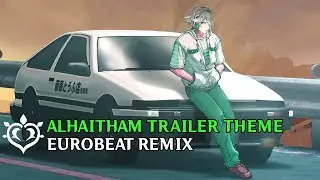 Alhaitham Trailer Theme / Eurobeat Remix | Genshin Impact