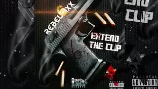RebelSixx - Extend The Clip (Official Audio)