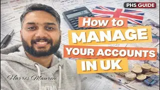 How to Manage Your Accounts in UK 🇬🇧 | Financial Tips | PHS Guide