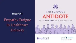 Empathy Fatigue in Healthcare Delivery
