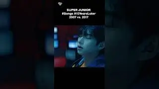SJ: 2007 vs. 2017 #superjunior #kpop #10yearslater #songs