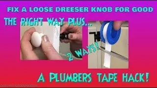 How to Fix a Loose Knob Hack Stop a Screw- Bolt From Coming Loose on Dressers & Cabinets