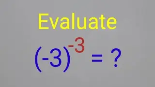 Evaluate (-3)^-3