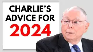 Charlie Munger: How to Invest in 2024