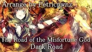 東方 Prog. Trance『The Road of the Misfortune God ~ Dark Road』- Petricpwnz