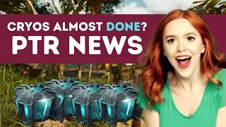Are Cryos Almost Finished? Big PTR Update!