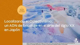 Localizando el colectivismo: un ADN de bricolaje en el arte del siglo XX en Japón