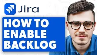 How To Enable Backlog In Jira [2025 Guide]