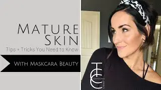 Mature Skin with Seint (formerly Maskcara Beauty) | All the Tips & Tricks
