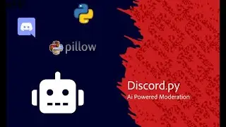 Discord.py Bot Series: AI Powered Moderation