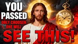 GOD SAYS;- ONLY CHOOSEN ONE WILL SEE THIS! | GOD'S MESSAGE FOR YOU TODAY