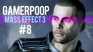 GamerPoop: Mass Effect 3 (#8)
