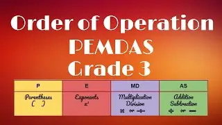 Order of Operation 😊 PEMDAS | Basic Math | Parentheses | Exponents | Left to Right