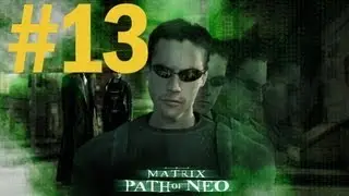 [GRT] The Matrix : Path Of Neo Gameplay #13 - บักโล้นซ่าบ้าพลัง