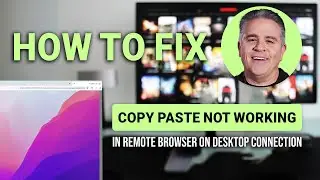 How To Fix Copy-Paste Not Working in Remote Browser on Desktop Connection: Clipboard Issues Solved!