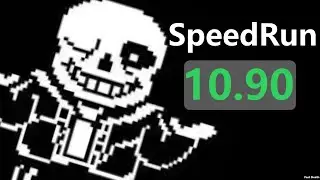 【BOSS】Sans Fight SpeedRun 10.90